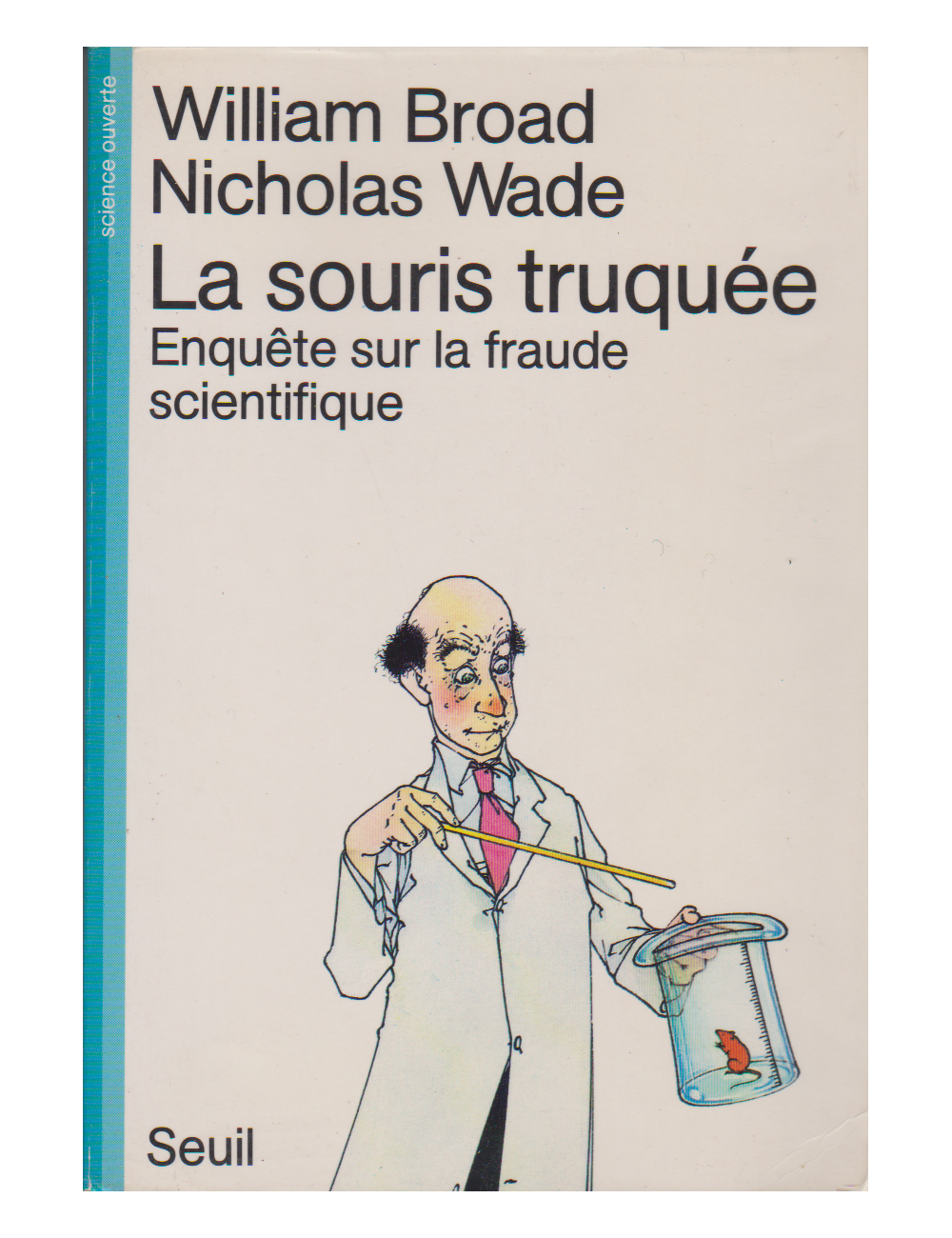 LA SOURIS TRUQUÉE (WILLIAM BROAD / NICHOLAS WADE)