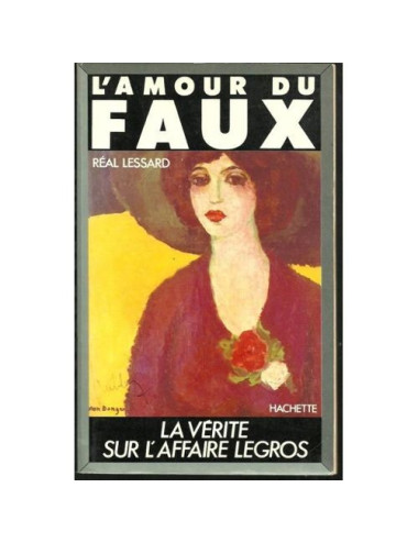 L'AMOUR DU FAUX (REAL LESSARD)