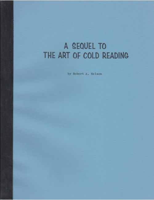 A SEQUEL TO THE ART OF COLD READING (Robert A. Nelson)