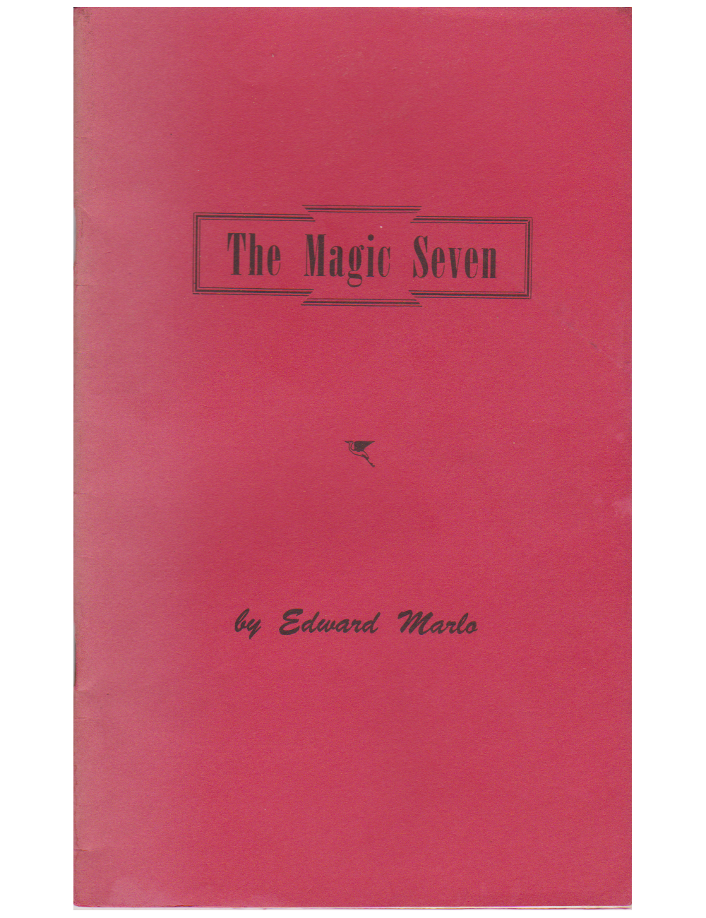 THE MAGIC SEVEN by Edward Marlo