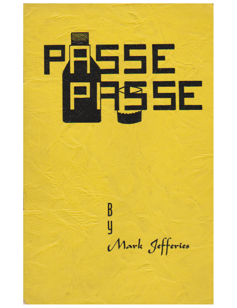 PASSE PASSE by Mark Jefferies