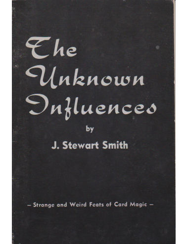 THE UNKNOWN INFLUENCES By J. Stewart Smith