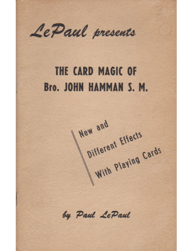 THE CARD MAGIC OF Bro. JOHN HAMMAN S. M. (Paul LePaul)