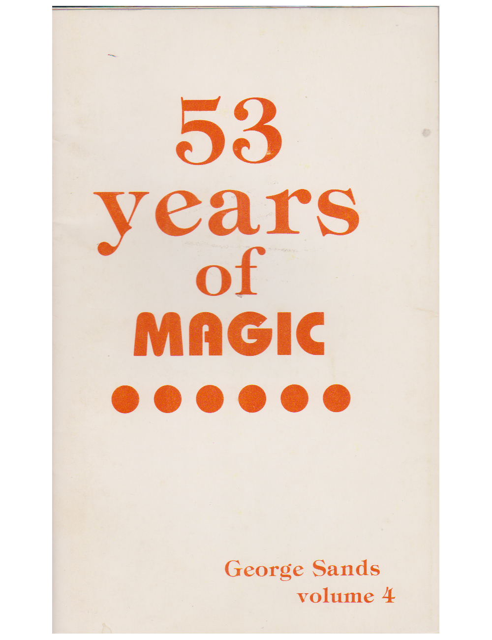 53 YEARS OF MAGIC VOLUME 4 (GEORGE SANDS)