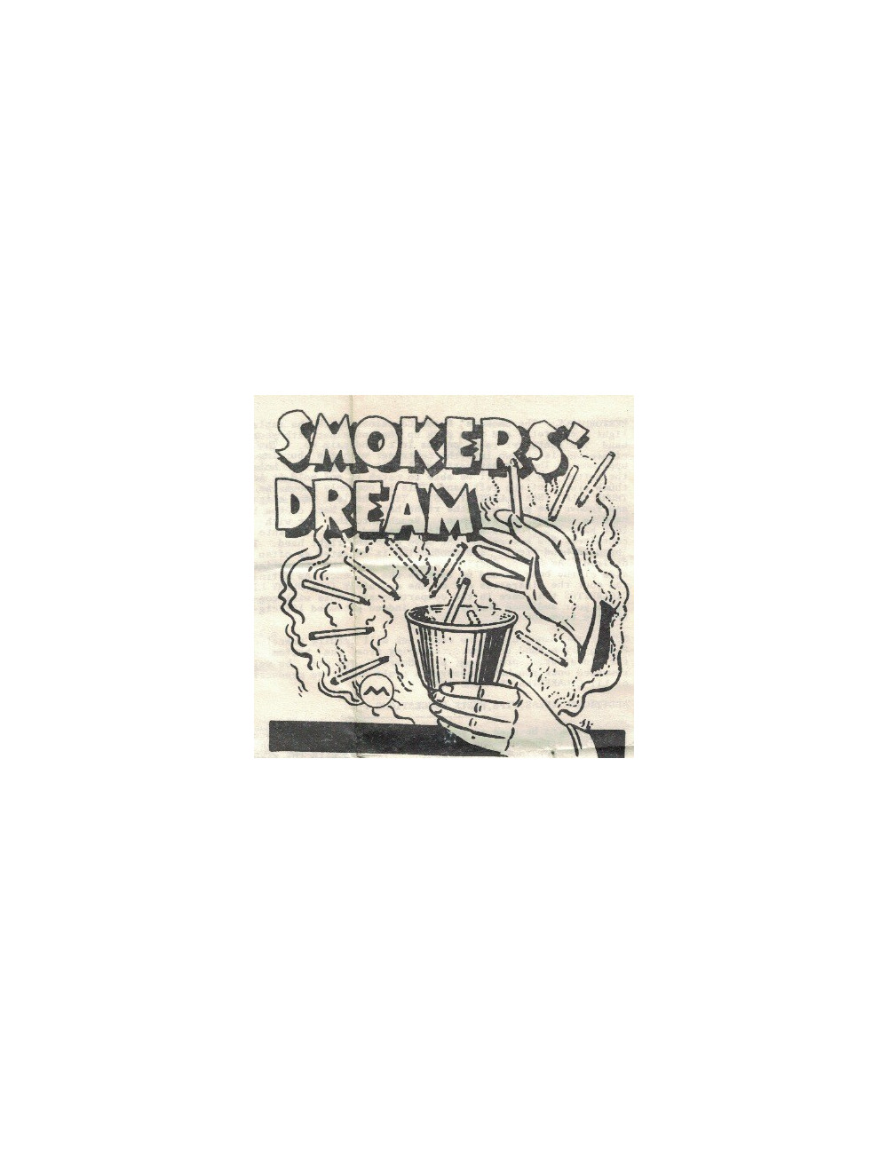 SMOKERS DREAM