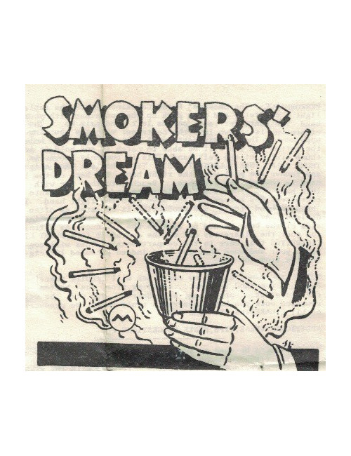 SMOKERS DREAM