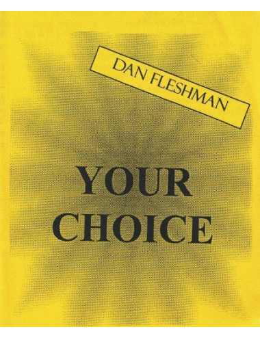 YOUR CHOICE (DAN FLESHMAN)