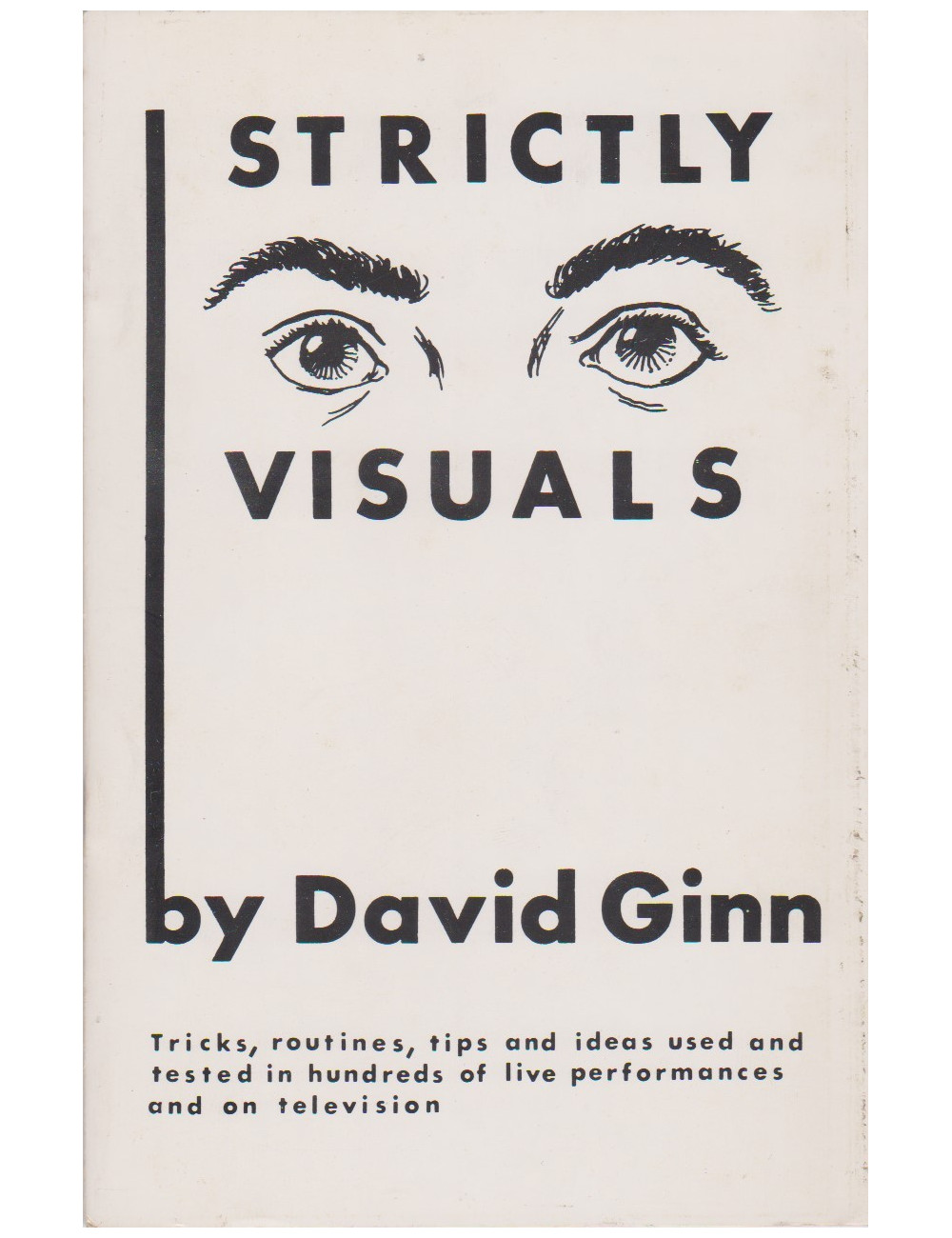 STRICTLY VISUALS by David Ginn