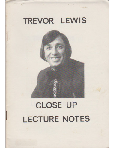 TREVOR LEWIS CLOSE UP LECTURE NOTES