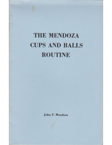 THE MENDOZA CUPS AND BALLS ROUTINE