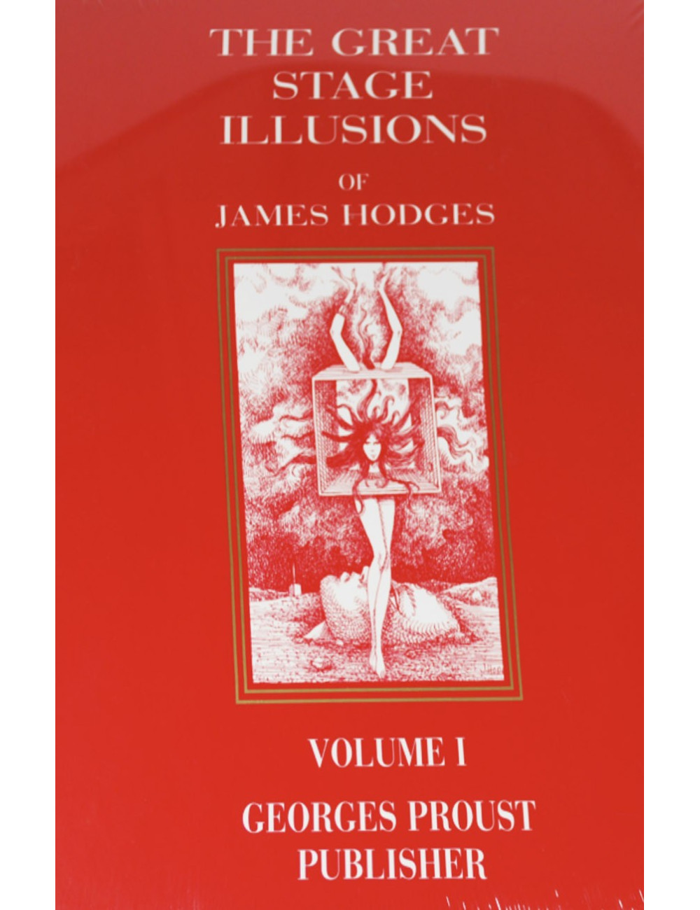 The Great Stage Illusions of James Hodges - Volume 1