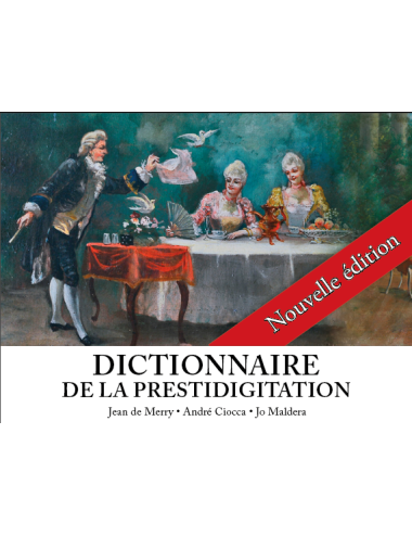 Dictionnaire de la Prestidigitation - Nouvelle édition