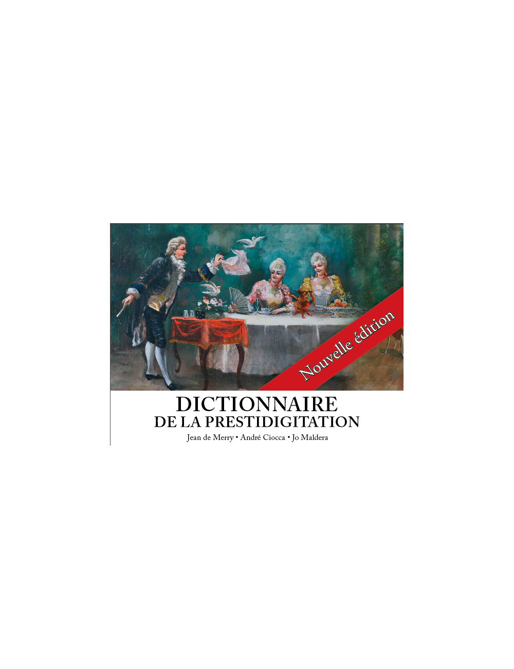 Dictionnaire de la Prestidigitation - Nouvelle édition