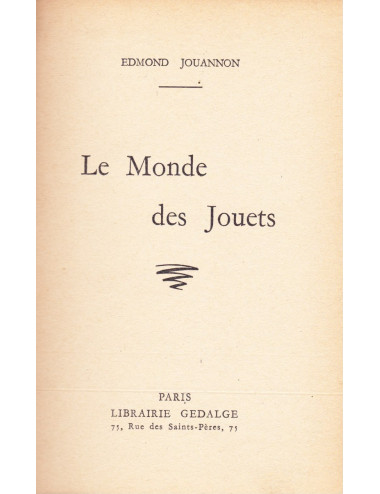 LE MONDE DES JOUETS (Edmond JOUANNON)